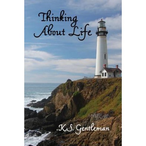 Thinking about Life Paperback, Dorrance Publishing Co.