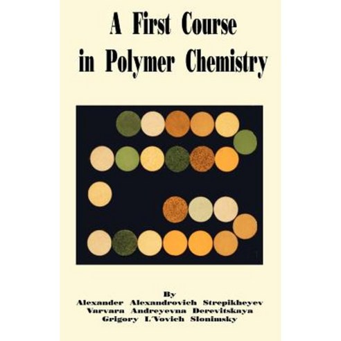 A First Course in Polymer Chemistry Paperback, University Press of the Pacific