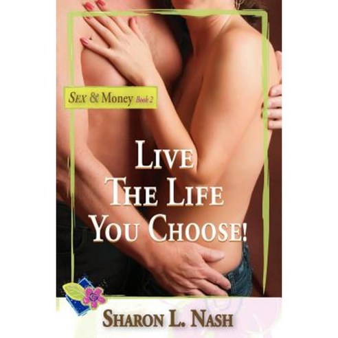 Live the Life You Choose Paperback, Air Supply Publishing