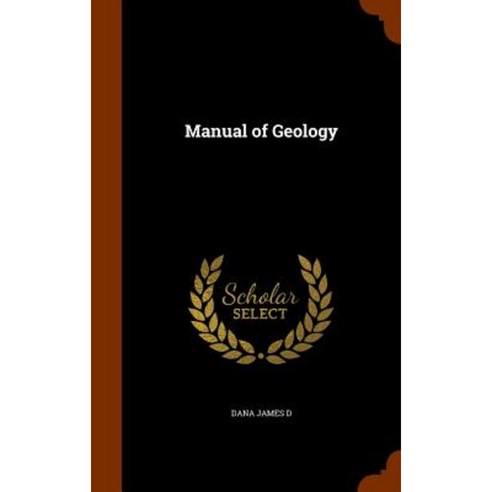 Manual of Geology Hardcover, Arkose Press