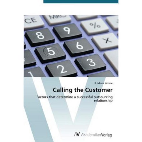 Calling the Customer Paperback, AV Akademikerverlag