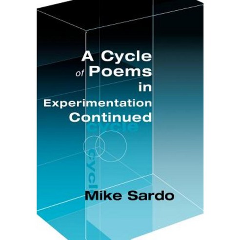 A Cycle of Poems in Experimentation Continued Hardcover, iUniverse
