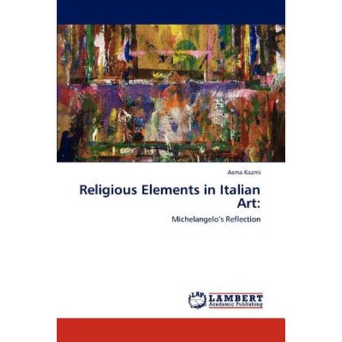 Religious Elements in Italian Art Paperback, LAP Lambert Academic Publishing