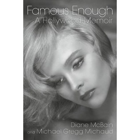 Famous Enough: A Hollywood Memoir Paperback, BearManor Media