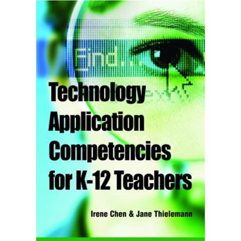 Technology Application Competencies for K-12 Teachers Hardcover, Information Science Publishing