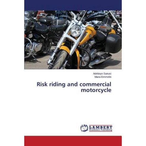 Risk Riding and Commercial Motorcycle Paperback, LAP Lambert Academic Publishing