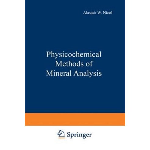 Physicochemical Methods of Mineral Analysis Paperback, Springer