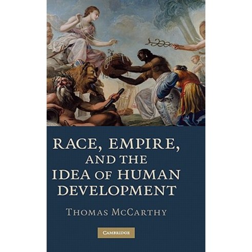 Race Empire and the Idea of Human Development Hardcover, Cambridge University Press