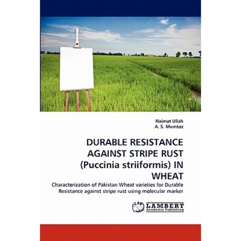 Durable Resistance Against Stripe Rust (Puccinia Striiformis) in Wheat Paperback, LAP Lambert Academic Publishing