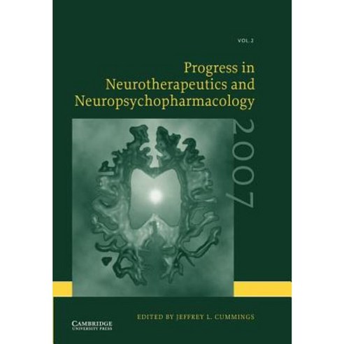 Progress in Neurotherapeutics and Neuropsychopharmacology:"Volume 2 2007", Cambridge University Press