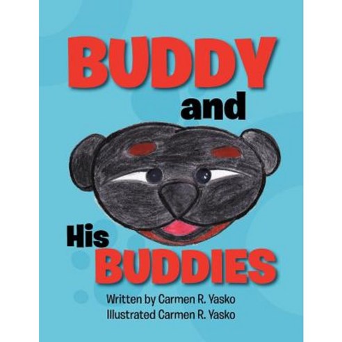 Buddy and His Buddies Paperback, Xlibris
