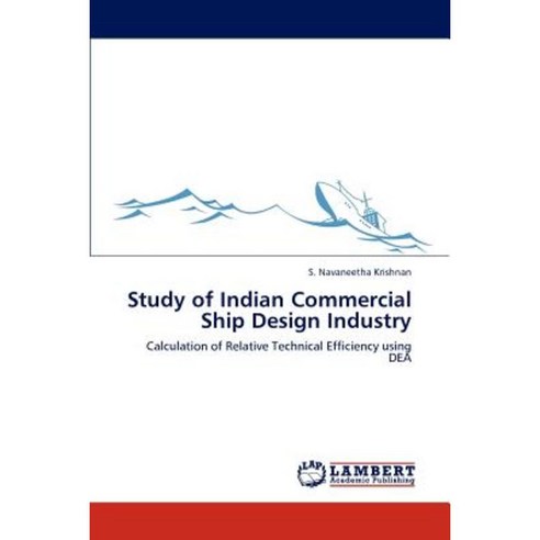 Study of Indian Commercial Ship Design Industry Paperback, LAP Lambert Academic Publishing