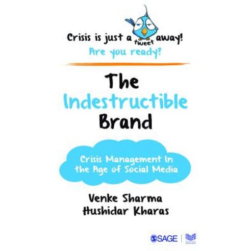The Indestructible Brand: Crisis Management in the Age of Social Media Paperback, Sage Publications Pvt. Ltd