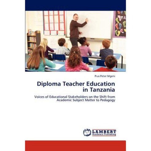 Diploma Teacher Education in Tanzania Paperback, LAP Lambert Academic Publishing