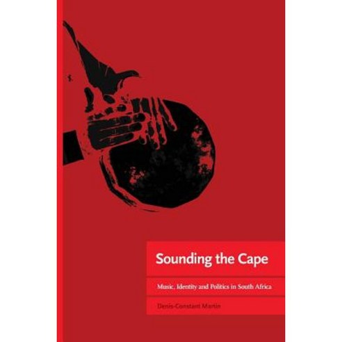 Sounding the Cape Music Identity and Politics in South Africa Paperback, African Minds