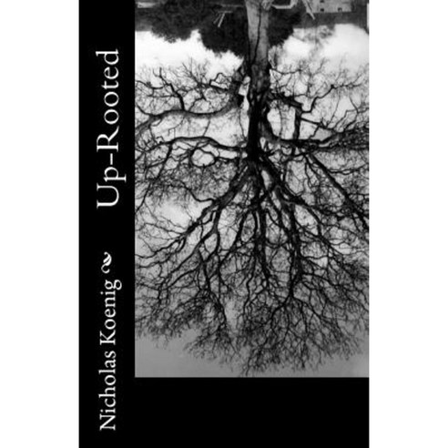 Up-Rooted Paperback, Createspace