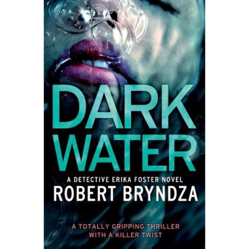 Dark Water: A Totally Gripping Thriller with a Killer Twist Paperback, Bookouture