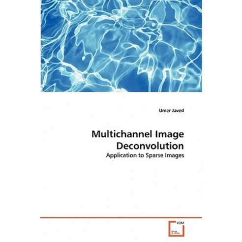 Multichannel Image Deconvolution Paperback, VDM Verlag