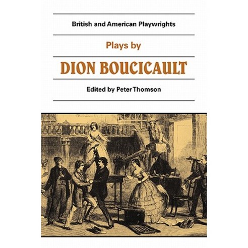 Plays by Dion Boucicault Paperback, Cambridge University Press