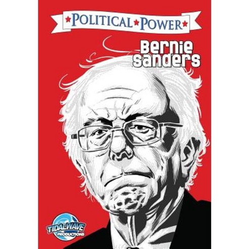 Political Power: Bernie Sanders Paperback, Tidalwave Productions