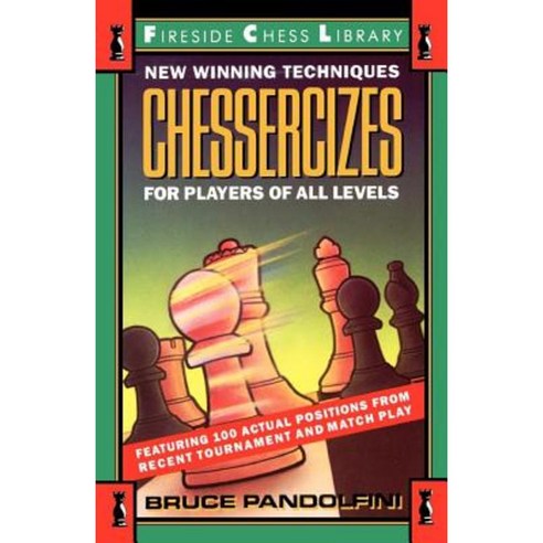 Chessercizes: New Winning Techniques for Players of All Levels Paperback, Touchstone Books