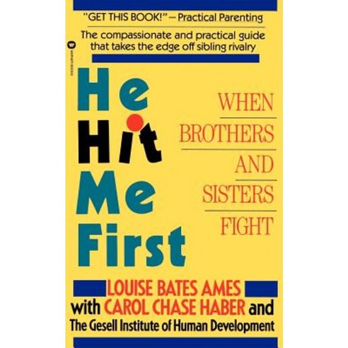 He Hit Me First: When Brothers and Sisters Fight Paperback, Warner Books (NY)