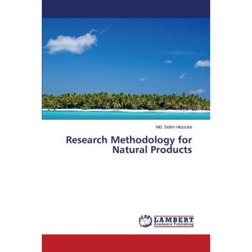Research Methodology for Natural Products Paperback, LAP Lambert Academic Publishing