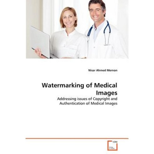 Watermarking of Medical Images Paperback, VDM Verlag