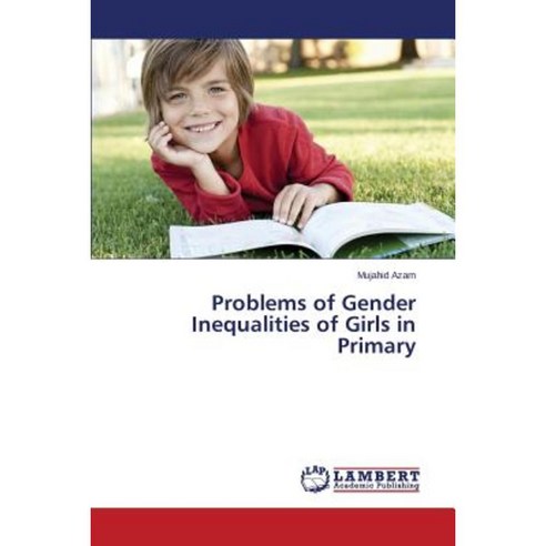 Problems of Gender Inequalities of Girls in Primary Paperback, LAP Lambert Academic Publishing