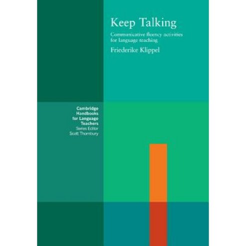 Keep Talking: Communicative Fluency Activities for Language Teaching Paperback, Cambridge University Press