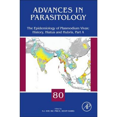 The Epidemiology of Plasmodium Vivax: History Hiatus and Hubris Hardcover, Academic Press