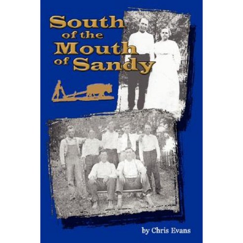 South of the Mouth of Sandy Hardcover, Authorhouse