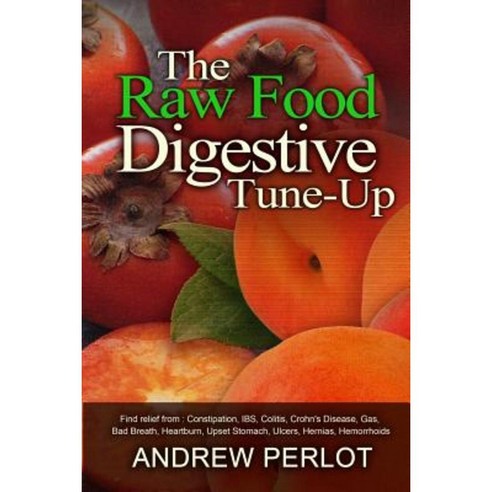 The Raw Food Digestive Tune-Up Paperback, Raw-Food-Health.Net