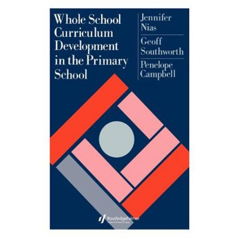 Whole School Curriculum Development in the Primary School Hardcover, Routledgefalmer
