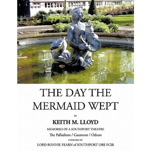 The Day the Mermaid Wept Paperback, Authorhouse UK