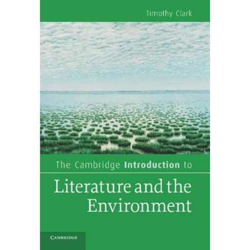 The Cambridge Introduction to Literature and the Environment Hardcover, Cambridge University Press