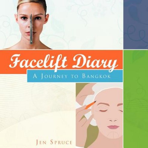 Facelift Diary: A Journey to Bangkok Paperback, Authorhouse