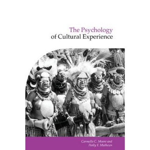 The Psychology of Cultural Experience, Cambridge University Press