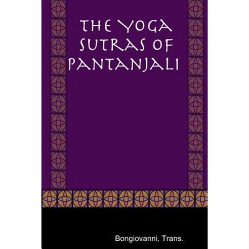 The Yoga Sutras of Pantanjali Paperback, Lulu.com