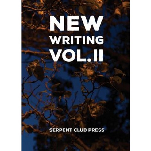 New Writing Volume 2 Paperback, Serpent Club Press