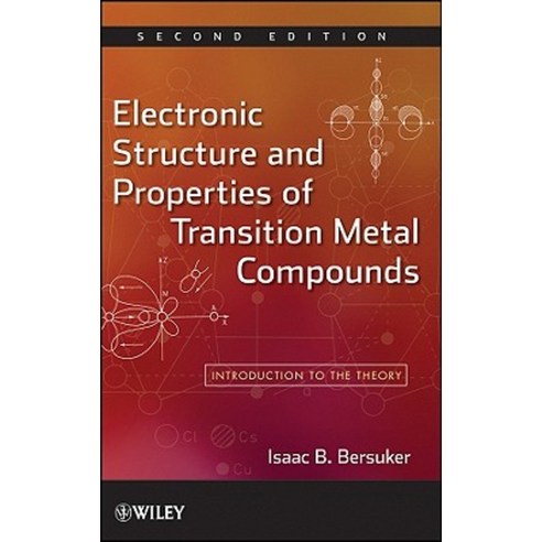 Electronic Structure and Properties of Transition Metal Compounds: Introduction to the Theory Hardcover, Wiley