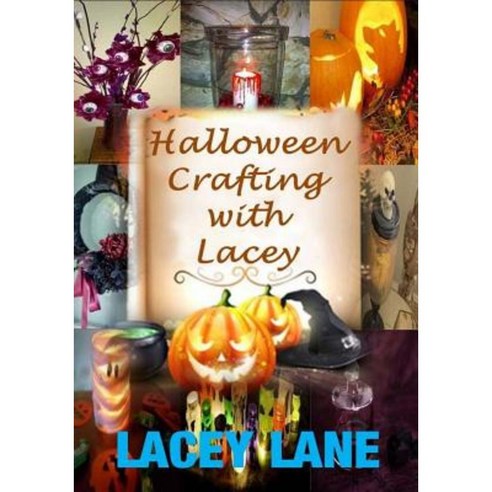 Halloween Crafting with Lacey Paperback, Createspace Independent Publishing Platform