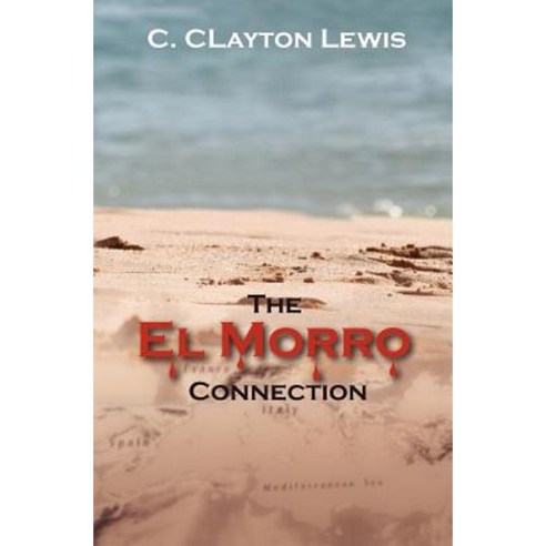 The El Morro Connection Paperback, Createspace Independent Publishing Platform