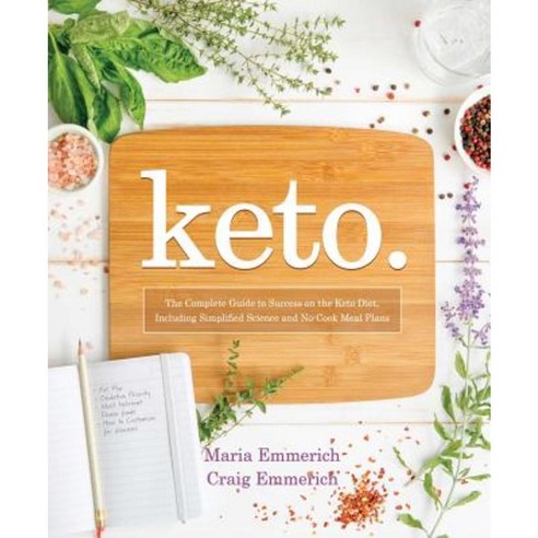 Keto: The Complete Guide to Success on the Ketogenic Diet Including Simplified Science and No-Cook Meal Plans Paperback, Victory Belt Publishing
