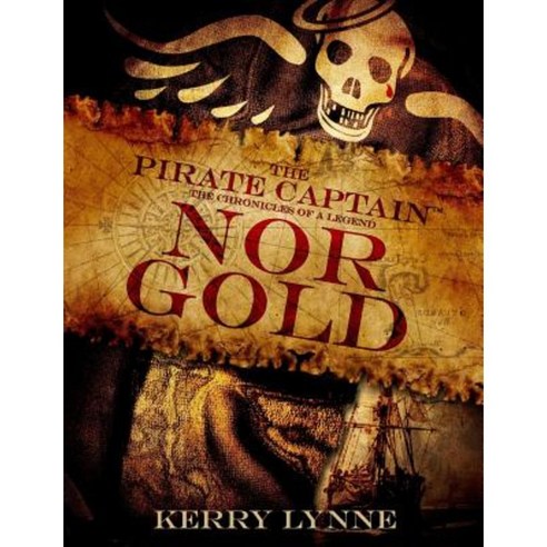The Pirate Captain Nor Gold Paperback, Createspace Independent Publishing Platform