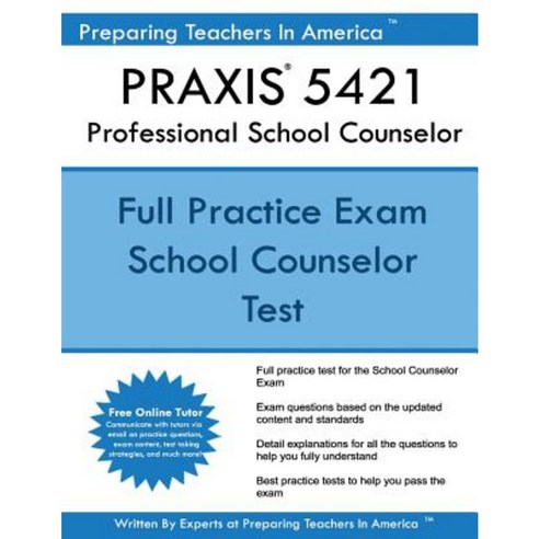 Praxis 5421 Professional School Counselor Paperback, Createspace Independent Publishing Platform