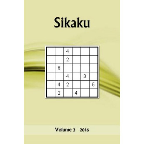 Sikaku: Volume 3 2016 Paperback, Createspace Independent Publishing Platform
