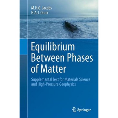 Equilibrium Between Phases of Matter: Supplemental Text for Materials Science and High-Pressure Geophysics Paperback, Springer