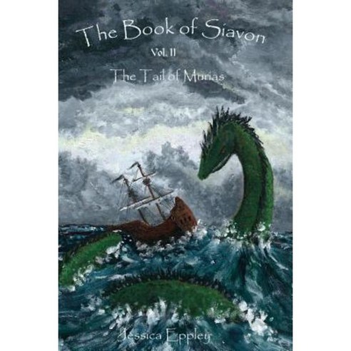 The Book of Siavon: Vol. 2: The Tail of Murias Paperback, Createspace Independent Publishing Platform