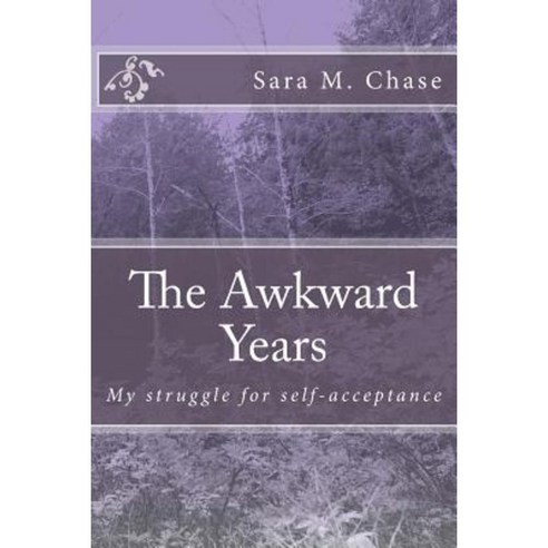 The Awkward Years: My Struggle for Self-Acceptance Paperback ...